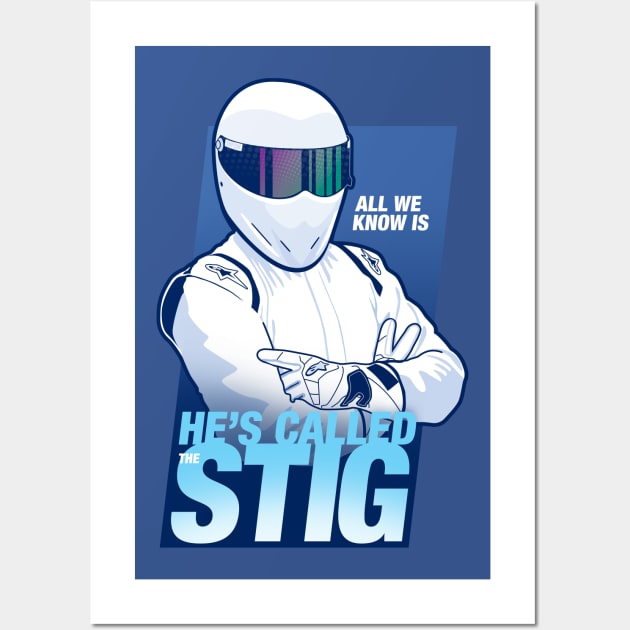 He s Called The Stig Top Gear Posters and Art Prints TeePublic